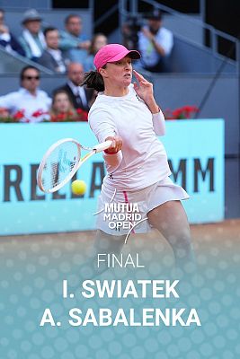 WTA Mutua Madrid Open. Final: I. Swiatek - A. Sabalenka