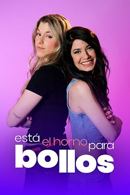 Está el horno para bollos - "Está el horno para bollos", con Ares Teixidó y Paula Blas