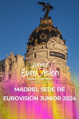 Eurovisión Junior 2024 se celebrará en Madrid