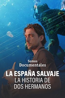 Som Documentals - L'Espanya salvatge, dos germans cineastes de la natura