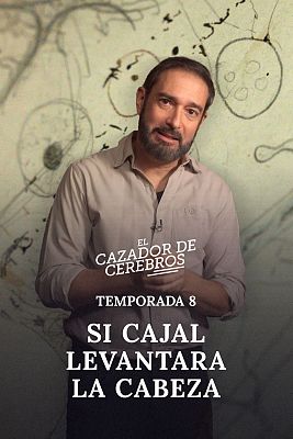 El cazador de cerebros - Si Cajal levantara la cabeza