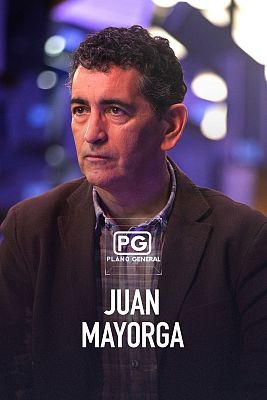 Plano general - Juan Mayorga