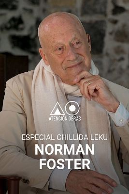Norman Foster - Especial El Centenario Eduardo Chillida