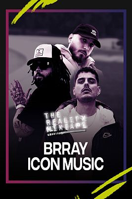 The Reality Mixtape - Brray e Icon Music