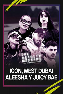 The Reality Mixtape - West Dubai, Aleesha, Juicy BAE e Icon Music
