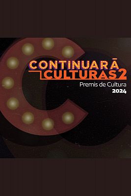 Premis Continuarà - Culturas 2 | 2024