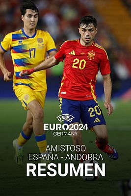 Resumen España - Andorra | Amistoso Eurocopa 2024