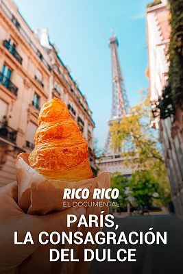 Rico rico. El documental - París, la consagración del dulce