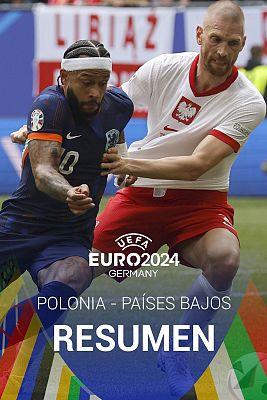 Eurocopa - Polonia - Países Bajos: resumen | Grupo D - Eurocopa 2024