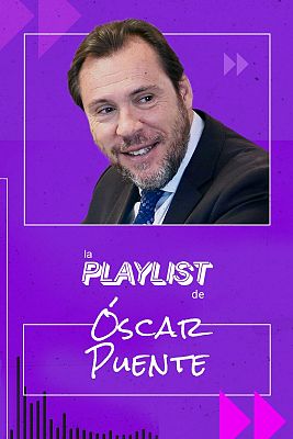 La Playlist de Óscar Puente (PSOE)