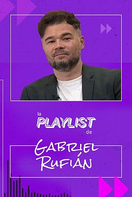 Modo Digital - La Playlist de Gabriel Rufián (ERC)