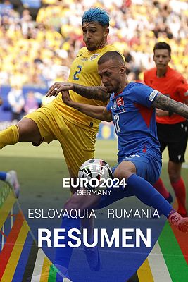 Eurocopa - Eslovaquia - Rumanía: resumen | Grupo E - Eurocopa 2024