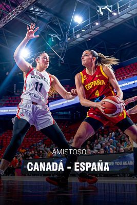 Baloncesto en RTVE - Amistoso Selección Femenina. Preparación JJOO: Canadá - España