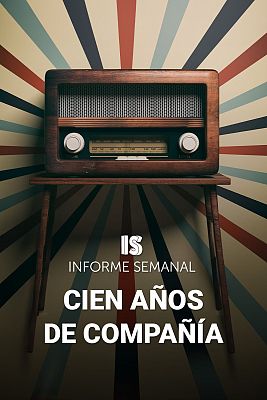 Informe Semanal - Cien años de compañía