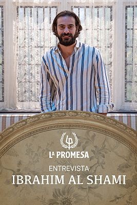 Entrevista con Ibrahim Al Shami, Adriano en 'La Promesa'