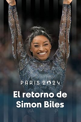  - Recibimiento de reina para Simone Biles en su regreso a unos Juegos Olímpicos