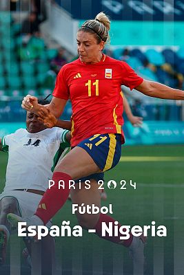 Fútbol JJOO París 2024 - Grupo C: España - Nigeria (F)