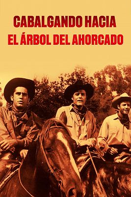 Cine de siempre - Cabalgando hacia el árbol del ahorcado