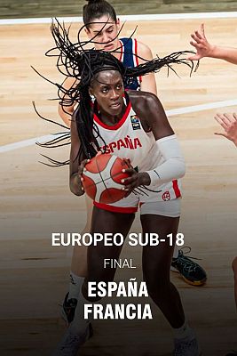 Campeonato de Europa Sub-18 Femenino. Final: España - Francia