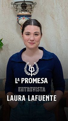 La Promesa: Entrevista a Laura Lafuente