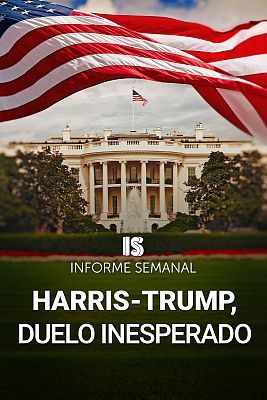 Informe Semanal - 'Harris-Trump, duelo inesperado'