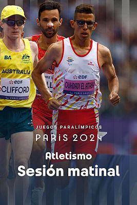 Atletismo Paralímpicos París 2024 - Series clasificatorias y finales. Sesión Matinal - 31/08/2024
