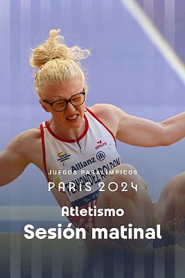 Atletismo Paralímpicos París 2024 - Series clasificatorias y finales. Sesión Matinal - 01/09/2024