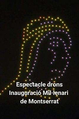 L'espectacle amb drons del Mil·lenari de Montserrat