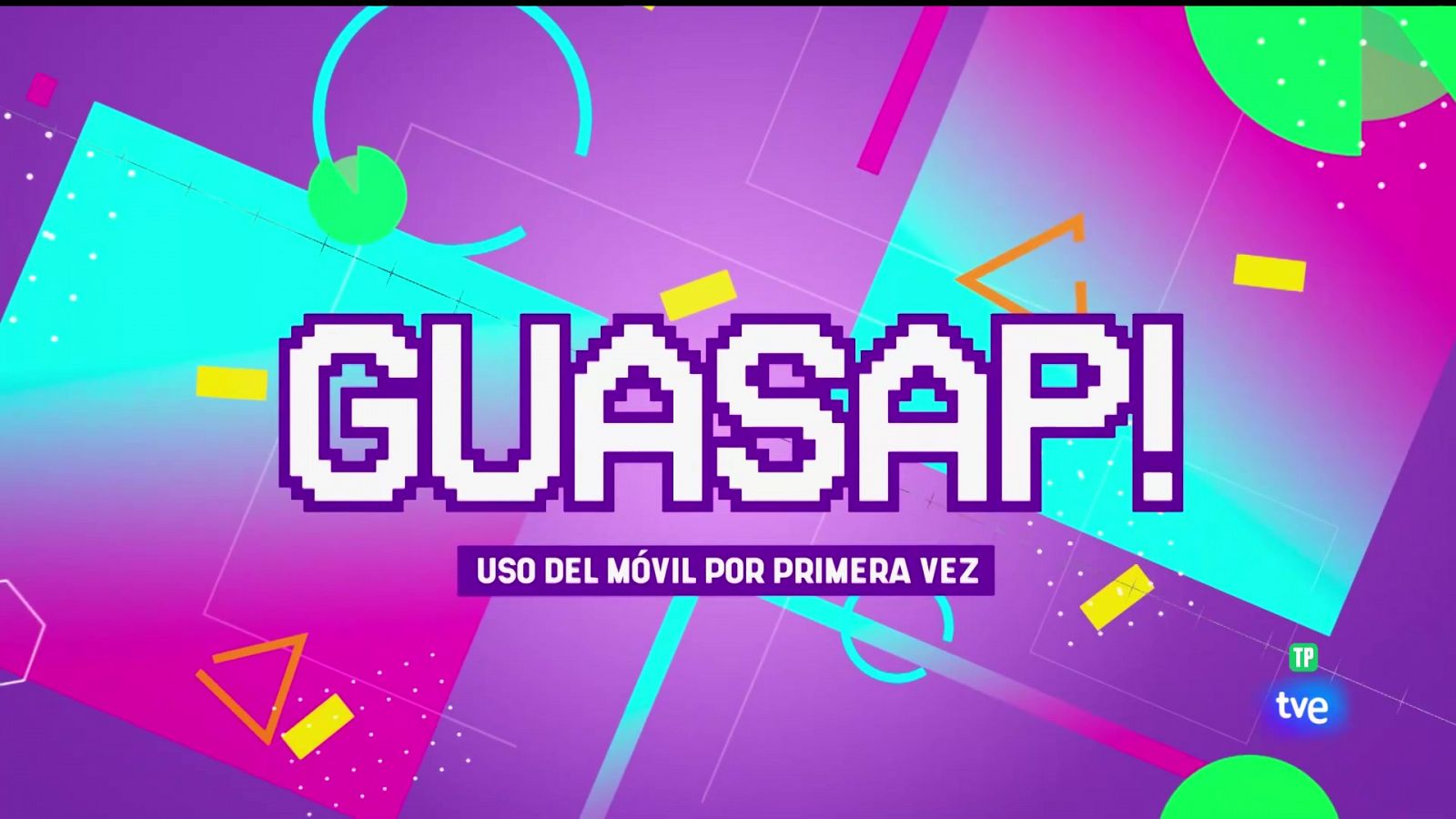 GUASAP! - 15/09/2024  Uso del móvil por primera vez. - Guasap | Ver