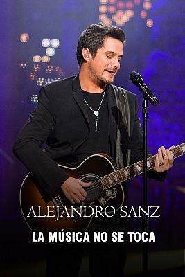 Alejandro Sanz. La música no se toca