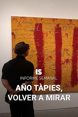 Informe Semanal - Año Tàpies, volver a mirar