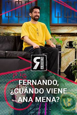 Fernando, ¿cuándo viene Ana Mena?