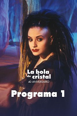 La bola de cristal. Especial 40 aniversario - Programa 1