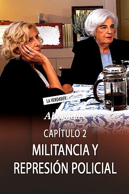 Las abogadas. La verdadera historia - Militancia y represión policial