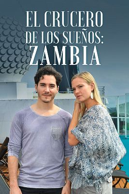 El crucero de los sueños: Zambia