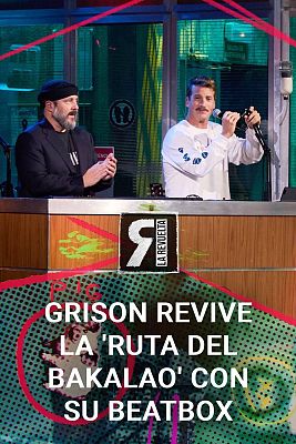 La Revuelta - Grison revive la 'Ruta del Bakalao' con su beatbox
