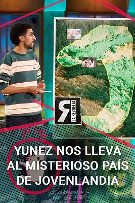 La Revuelta - Yunez Chaib presenta el país imaginario de Jovenlandia