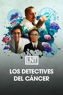 Los detectives del cáncer