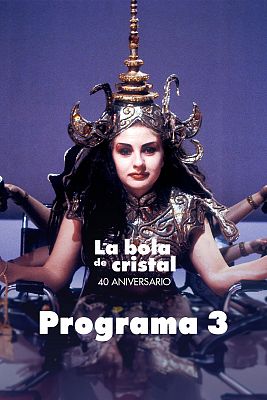 La bola de cristal - La bola de cristal. Especial 40 aniversario - Programa 3