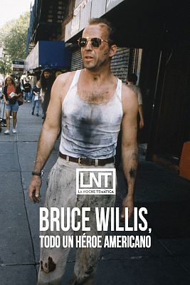 La noche temática - Bruce Willis, todo un héroe americano