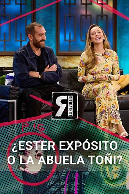 La Revuelta - ¿Ester Expósito o la abuela Toñi?