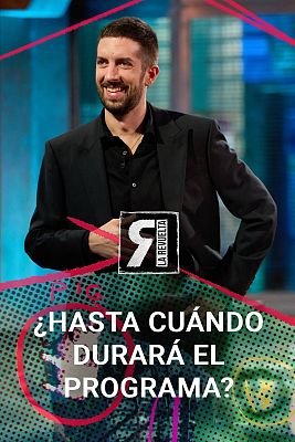 La Revuelta - ¿Hasta cuándo durará el programa?