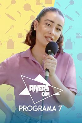 Rivers Cam - Programa 7