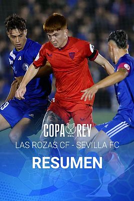 Copa del Rey | Las Rozas - Sevilla. Resumen. Primera ronda