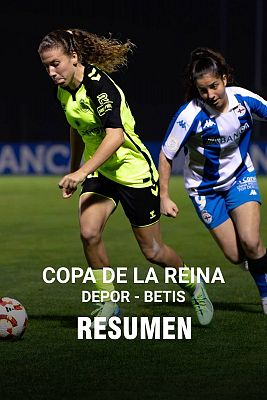  - Copa de la Reina 2025 | Resumen Deportivo - Betis | 3ª Ronda
