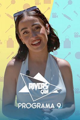 Rivers Cam - Programa 9