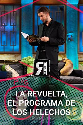 La Revuelta - Clase magistral sobre helechos y un candidato a El Cazador