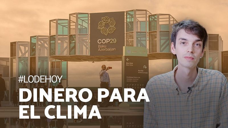 Casi 200 países negocian en la Cumbre del Clima un nuevo objetivo de financiación climática