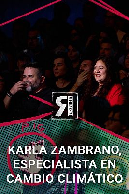 La Revuelta - Karla Zambrano, especialista en cambio climático