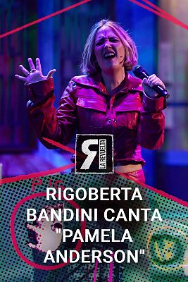 Rigoberta Bandini canta "Pamela Anderson"